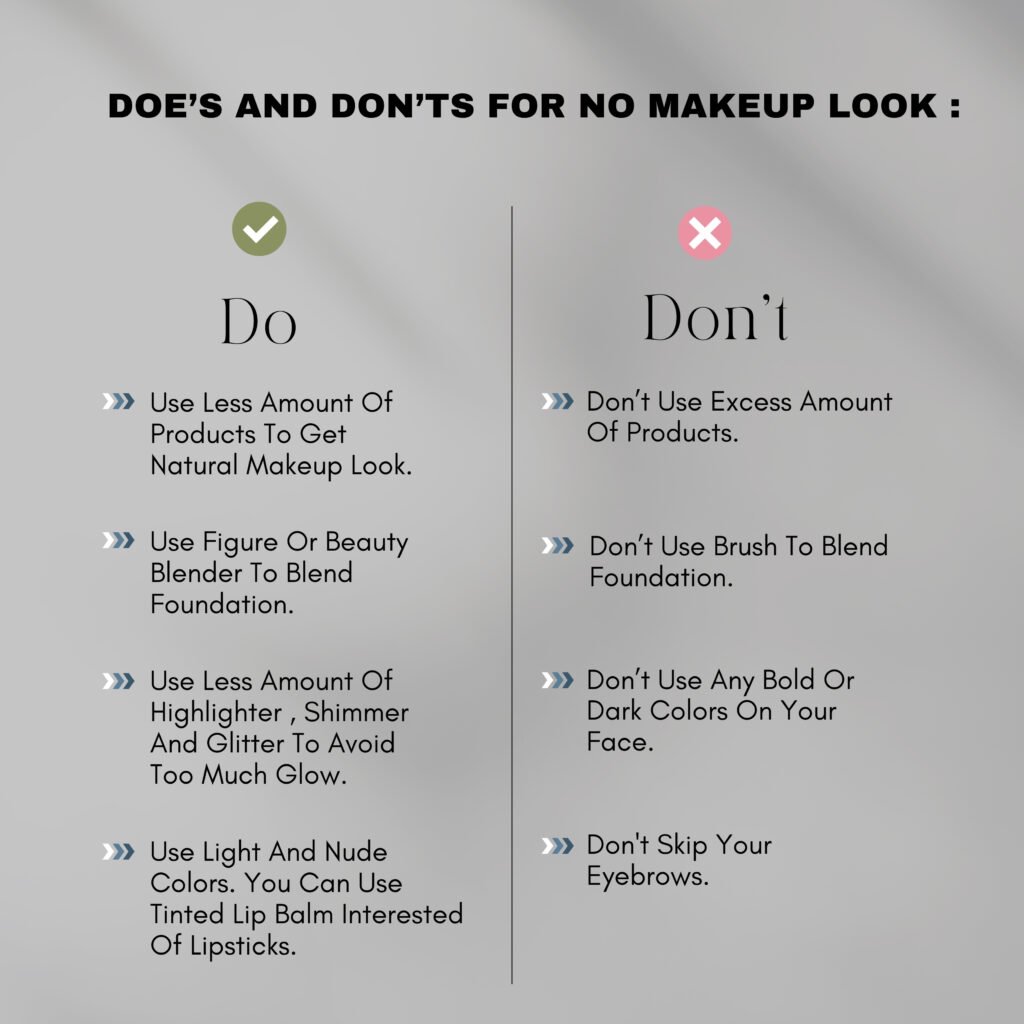 DOE’S AND DON'T FOR NO MAKEUP LOOK :