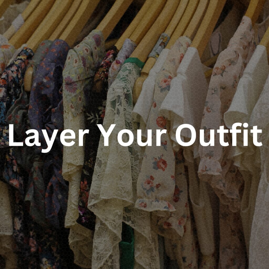 LAYER YOUR OUTFIT