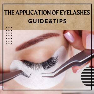 Complete Guide About the Application of Eyelashes